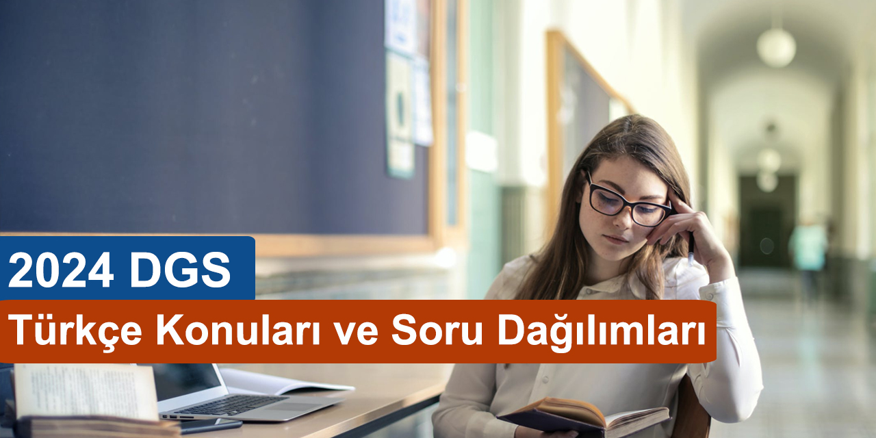 2024 DGS Türkçe Konuları ve Soru Dağılımları