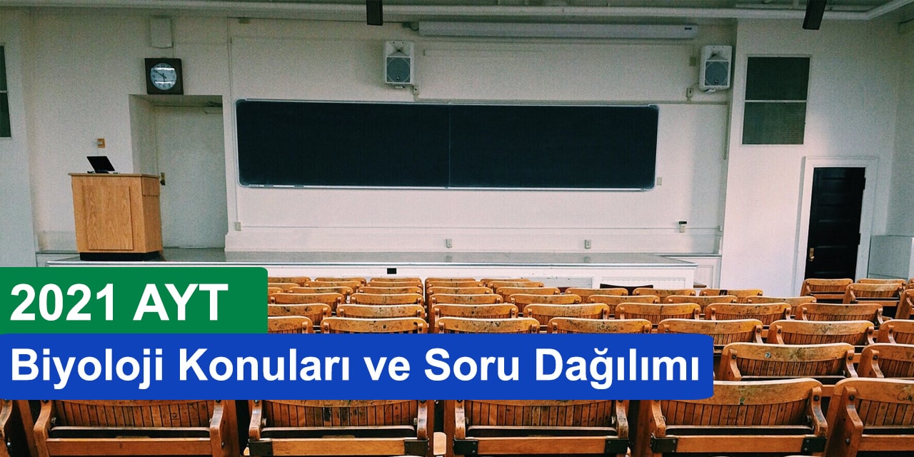 2021 AYT Biyoloji Konuları Ve Soru Dağılımları