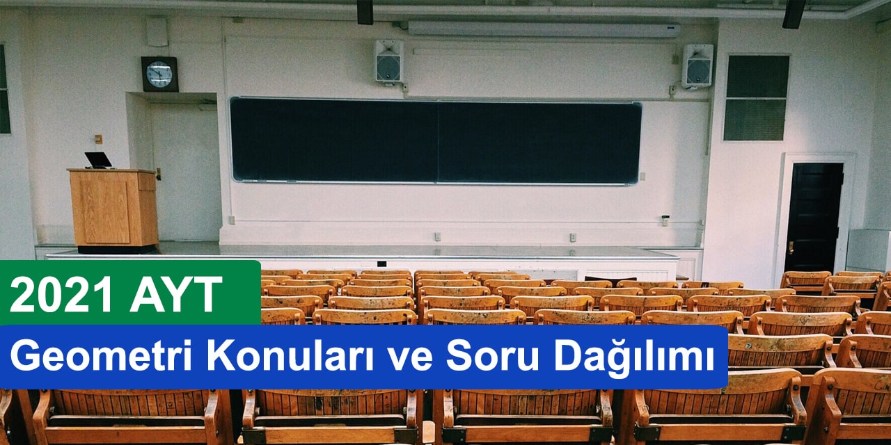 2021 AYT Geometri Konuları Ve Soru Dağılımları