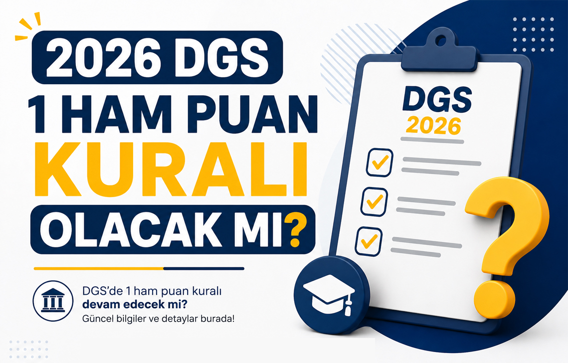 2026 DGS 1 Ham Puan Kuralı Olacak Mı?
