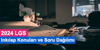 2024 lgs İnkılap tarihi ve atatürkçülük konuları