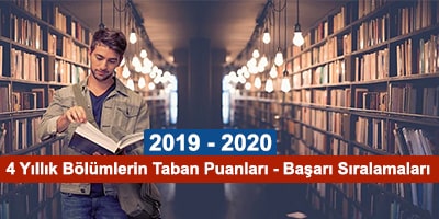 4 yıllık (lisans) bölümlerin 2020 taban puanları - başarı sıralamaları