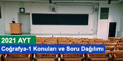 2021 ayt coğrafya 1 konuları ve soru dağılımları