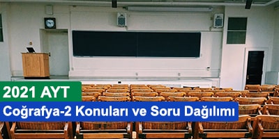 2021 ayt coğrafya 2 konuları ve soru dağılımları