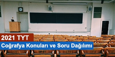 2021 tyt coğrafya konuları ve soru dağılımları