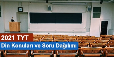 2021 tyt din kültürü konuları ve soru dağılımları