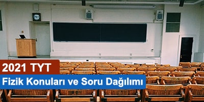 2021 tyt fizik konuları ve soru dağılımları