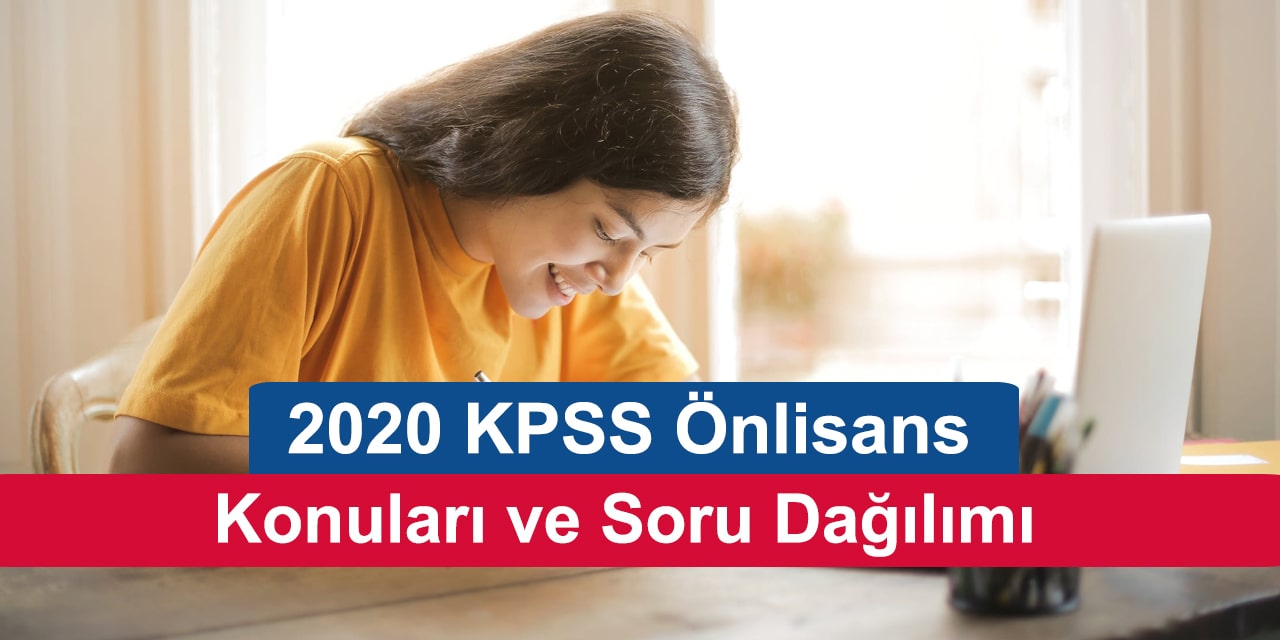 2020 KPSS Önlisans Konuları Ve Soru Dağılımları