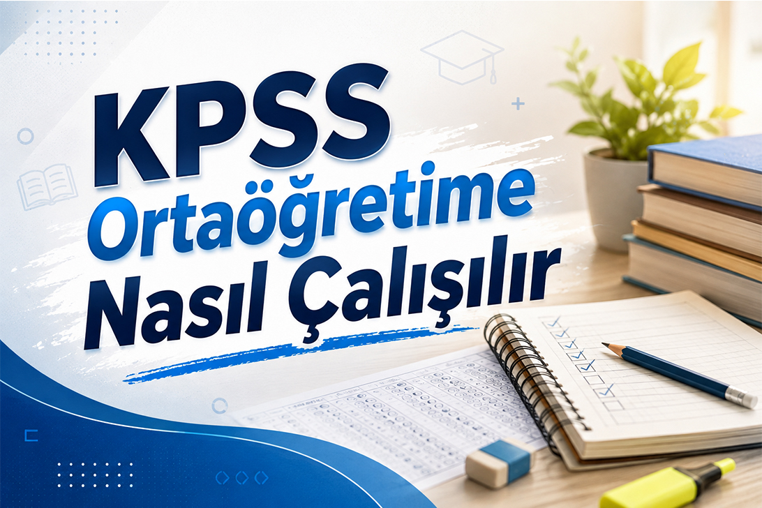 KPSS Ortaöğretime Nasıl Çalışılır? Sıfırdan KPSS Ortaöğretim Çalışma Program