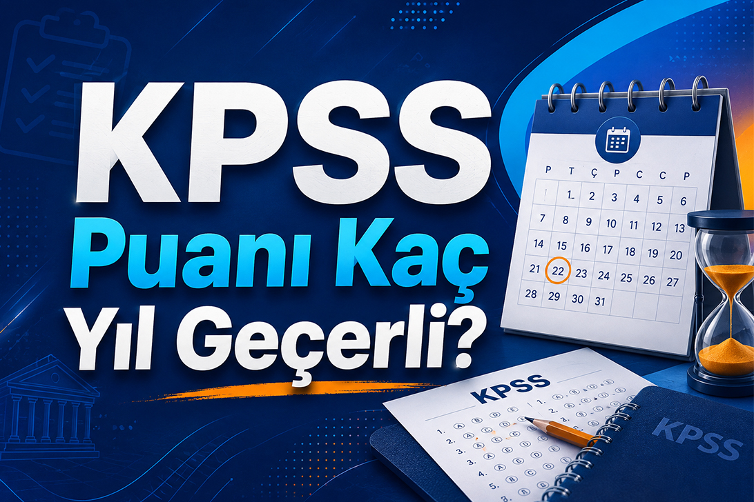 KPSS Puanı Kaç Yıl Geçerli? Lisans, Ön Lisans ve Ortaöğretim