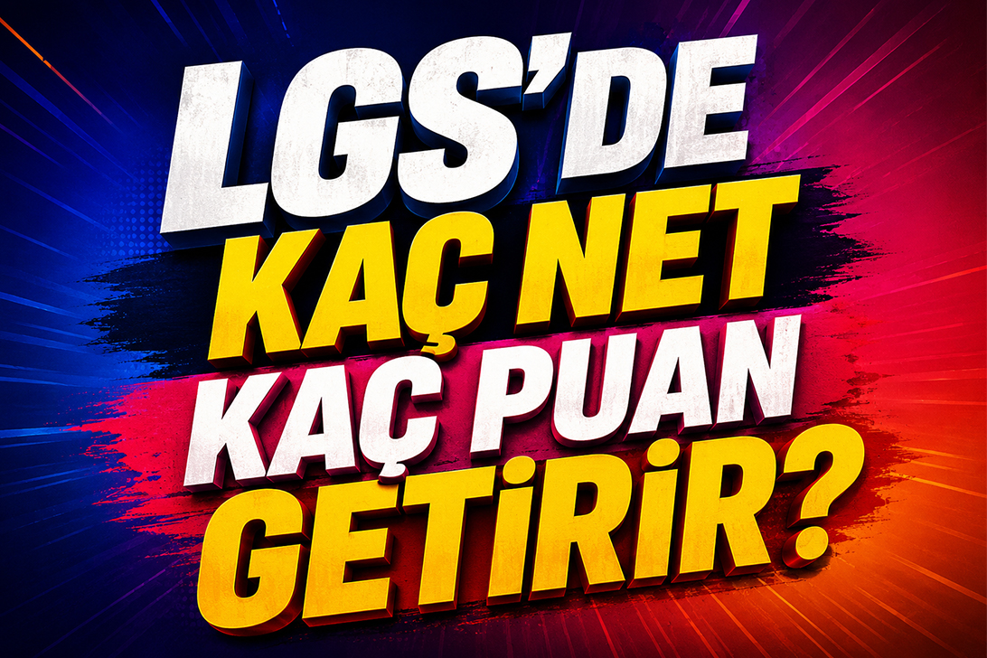 LGS’de Kaç Net Kaç Puan Getirir?